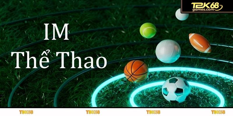 Khám phá IM thể thao