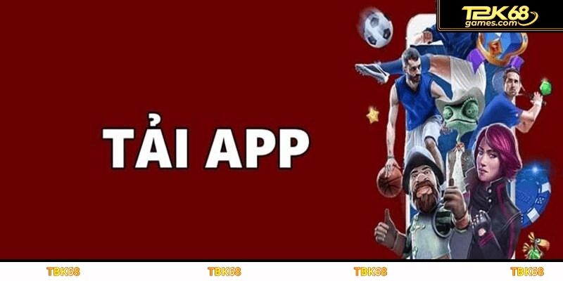 Quy trình tải app TBK68 cho người mới